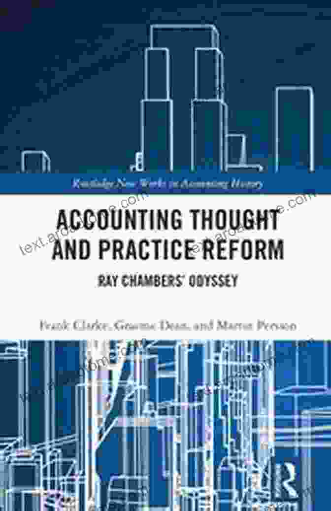 Accounting Thought And Practice Reform Book Cover Accounting Thought And Practice Reform: Ray Chambers Odyssey (Routledge New Works In Accounting History)