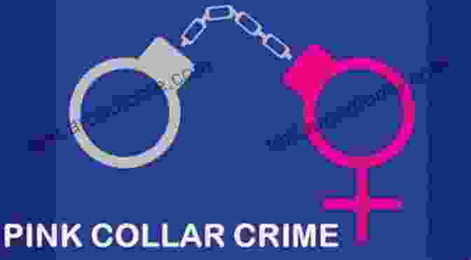 An Infographic Outlining The Prevalence And Characteristics Of Pink Collar Crime Embezzlement: How To Detect Prevent And Investigate Pink Collar Crime