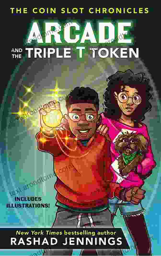 Arcade And The Triple Token Book Cover Arcade And The Triple T Token (The Coin Slot Chronicles 1)