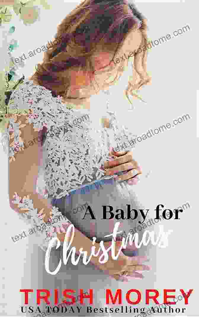 Baby For Christmas By Trish Morey Book Cover A Baby For Christmas Trish Morey