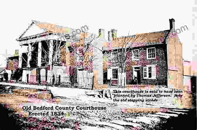 Bedford's First Courthouse, Built In 1825 Bedford (Images Of America) Maxine Kruse