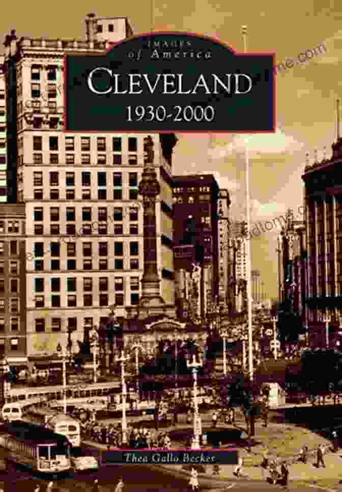 Book Cover Of 'Cleveland 1930 2000: Images Of America' Cleveland: 1930 2000 (Images Of America)