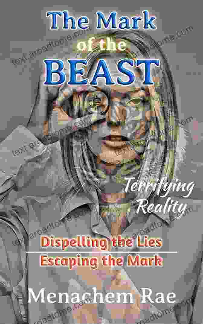 Book Cover Of Dispelling The Lies Escaping The Mark The Mark Of The Beast: Dispelling The Lies Escaping The Mark