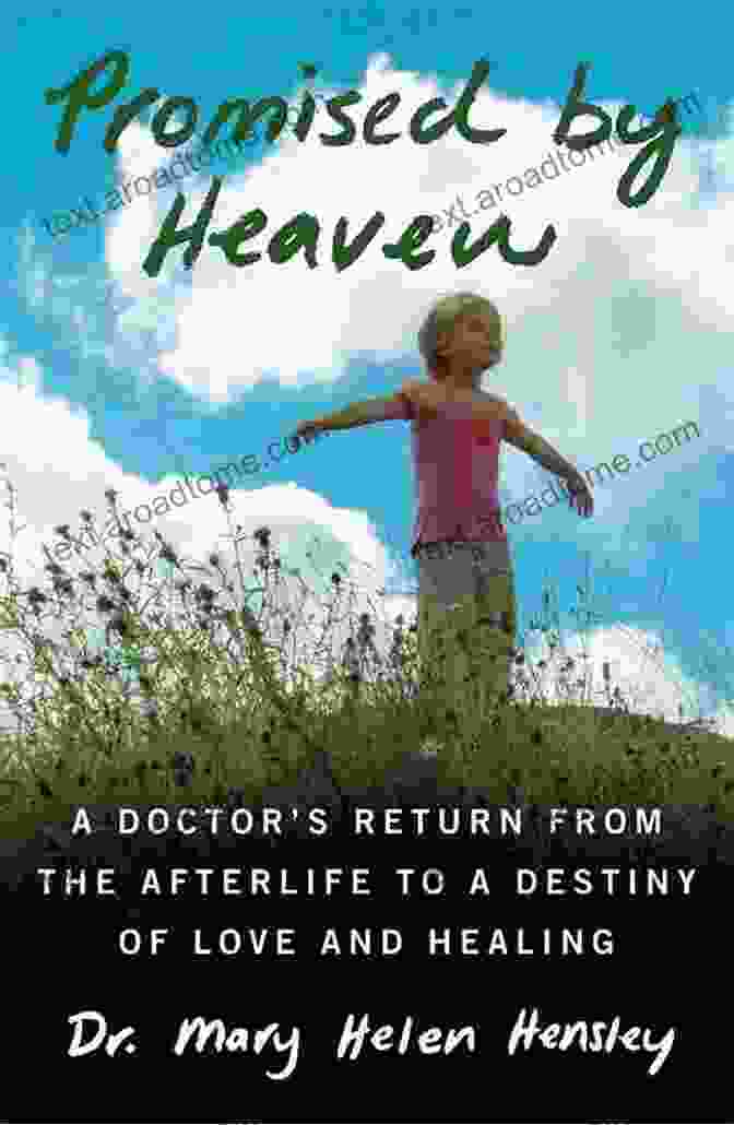 Book Cover Of 'Doctor Returns From The Afterlife To A Destiny Of Love And Healing' Promised By Heaven: A Doctor S Return From The Afterlife To A Destiny Of Love And Healing