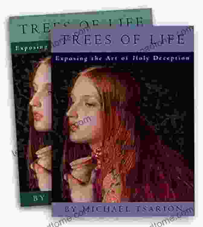 Book Cover Of 'Exposing The Art Of Holy Deception' The Trees Of Life: Exposing The Art Of Holy Deception Vol 1