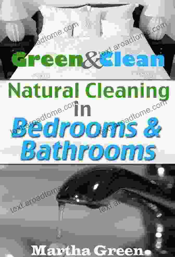 Book Cover Of Natural Cleaning In Bedrooms And Bathrooms Green And Clean: Natural Cleaning In Bedrooms And Bathrooms