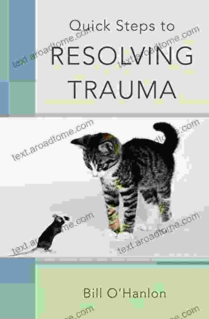 Book Cover Of Quick Steps To Resolving Trauma Quick Steps To Resolving Trauma