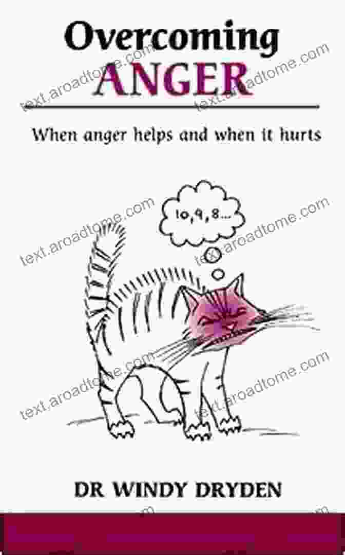 Book Cover Of 'When Anger Helps And When It Hurts' Overcoming Anger: When Anger Helps And When It Hurts