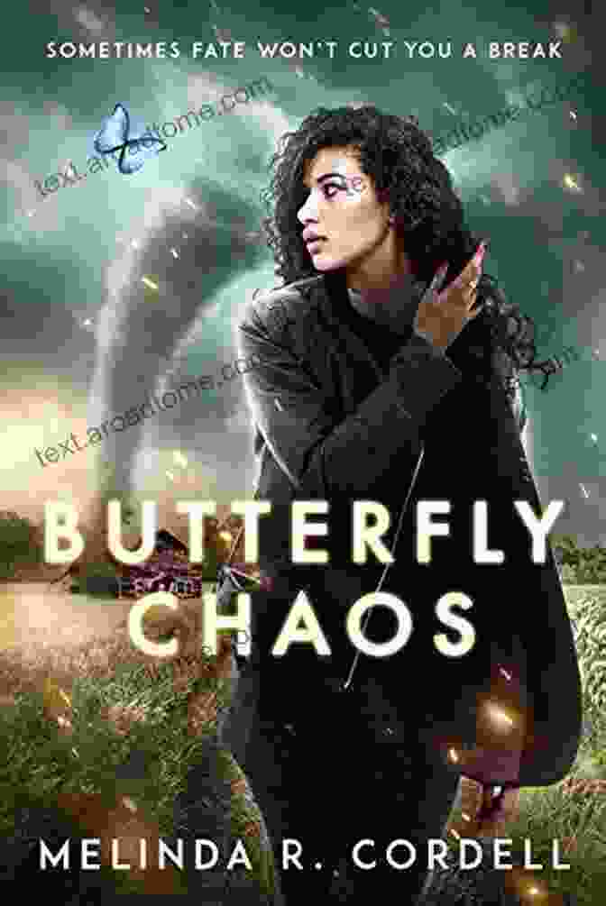 Butterfly Chaos By Melinda Cordell: A Captivating Novel About The Transformative Power Of Self Discovery And Finding Inner Peace Butterfly Chaos Melinda R Cordell