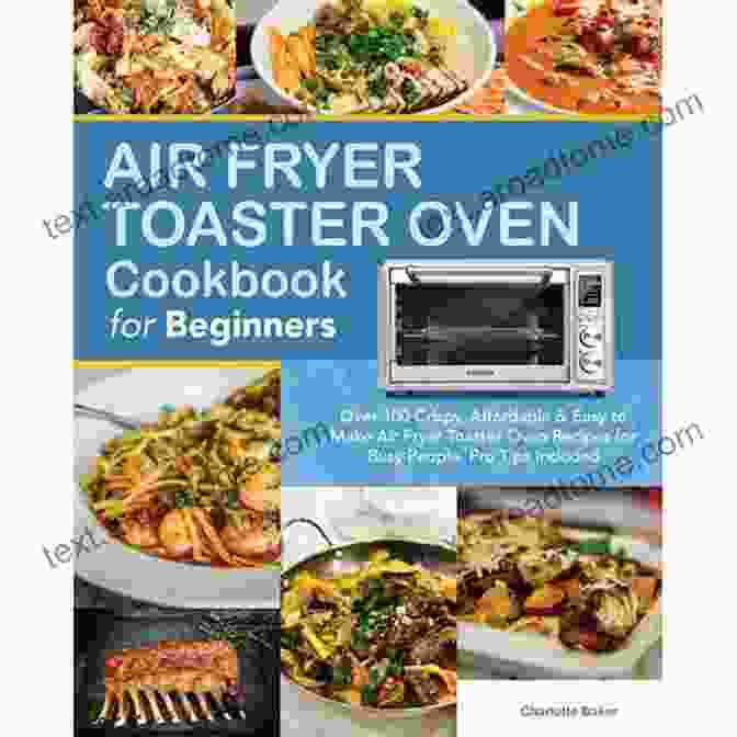 Chicken Stir Fry The #2024 Air Fryer Toaster Oven Cookbook For Beginners : Quick And Easy 5 Ingredient Recipes For Smart People On A Budget To Discover The Amazing Benefits Of Your Air Fryer