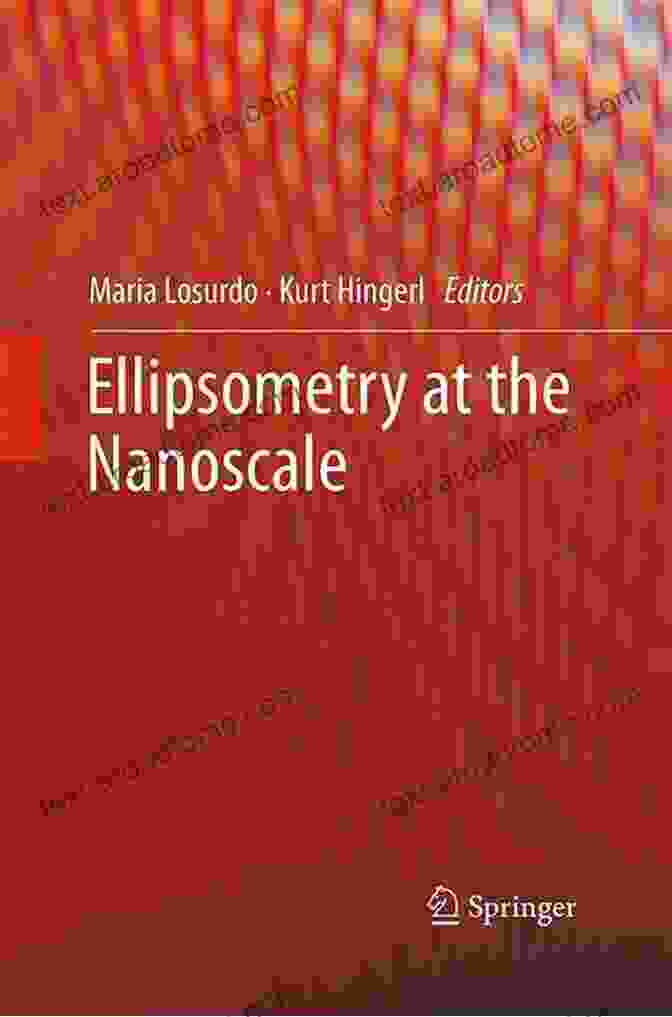 Ellipsometry At The Nanoscale Book Cover Ellipsometry At The Nanoscale Maria Losurdo