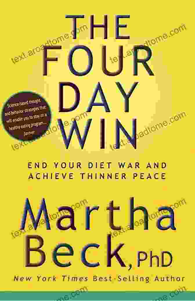 End Your Diet War And Achieve Thinner Peace: A Journey To Food Freedom The Four Day Win: End Your Diet War And Achieve Thinner Peace