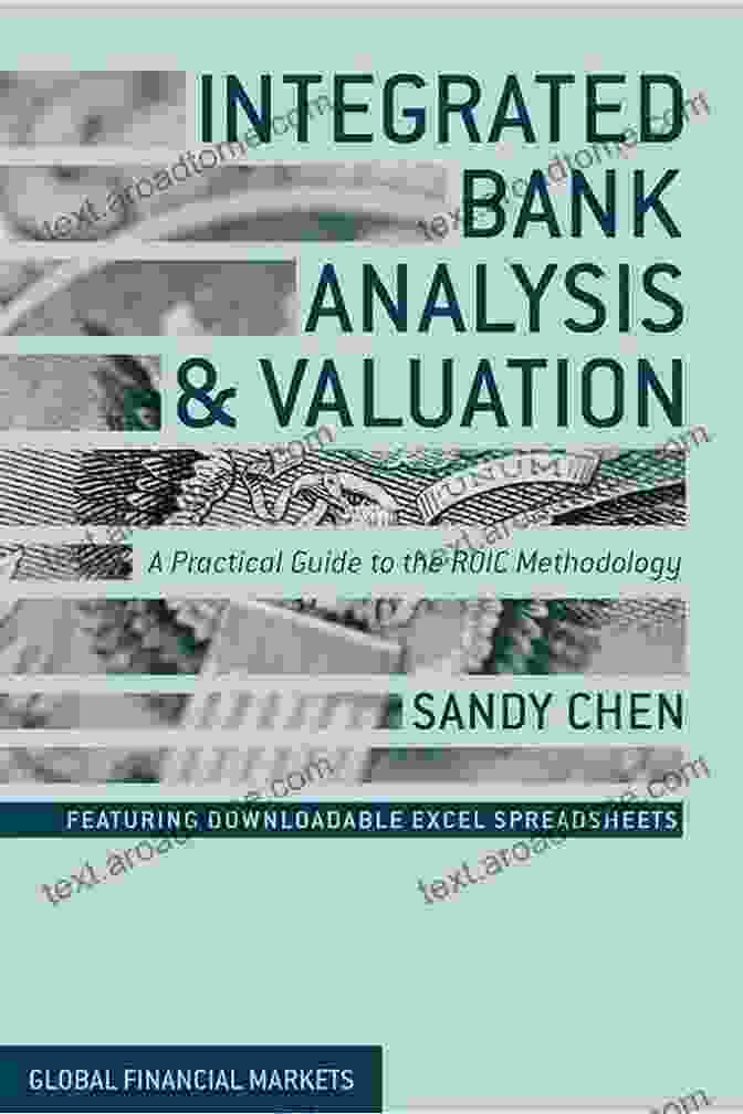 Integrated Bank Analysis And Valuation Book Cover Integrated Bank Analysis And Valuation: A Practical Guide To The ROIC Methodology (Global Financial Markets)