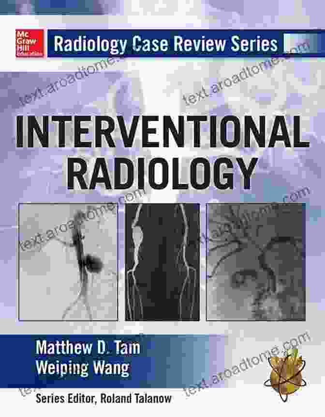 Interventional Radiology Case Review Series Book Radiology Case Review Series: Interventional Radiology