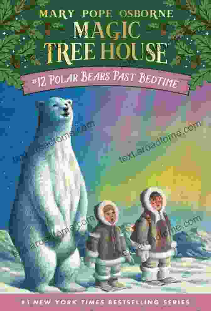 Magical Tree House Illustration With Polar Bears Polar Bears And The Arctic: A Nonfiction Companion To Magic Tree House #12: Polar Bears Past Bedtime (Magic Tree House: Fact Trekker 16)