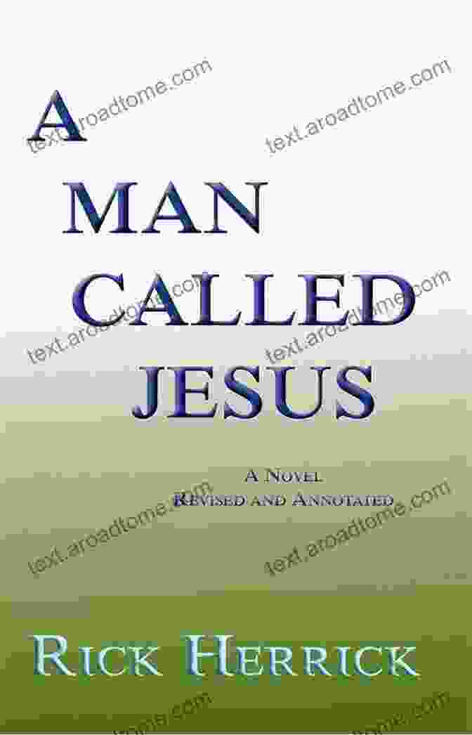 Man Called Jesus Novel Revised And Annotated A Man Called Jesus A Novel Revised And Annotated