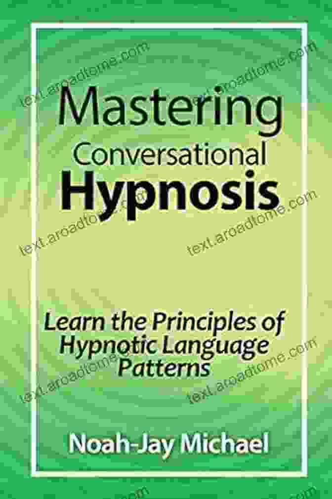 Mastering Hypnotic Language Book Cover Mastering Hypnotic Language Further Confessions Of A Rogue Hypnotist