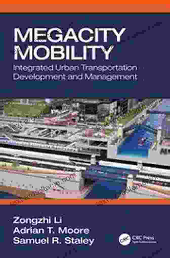 Megacity Mobility Book Cover Megacity Mobility: Integrated Urban Transportation Development And Management