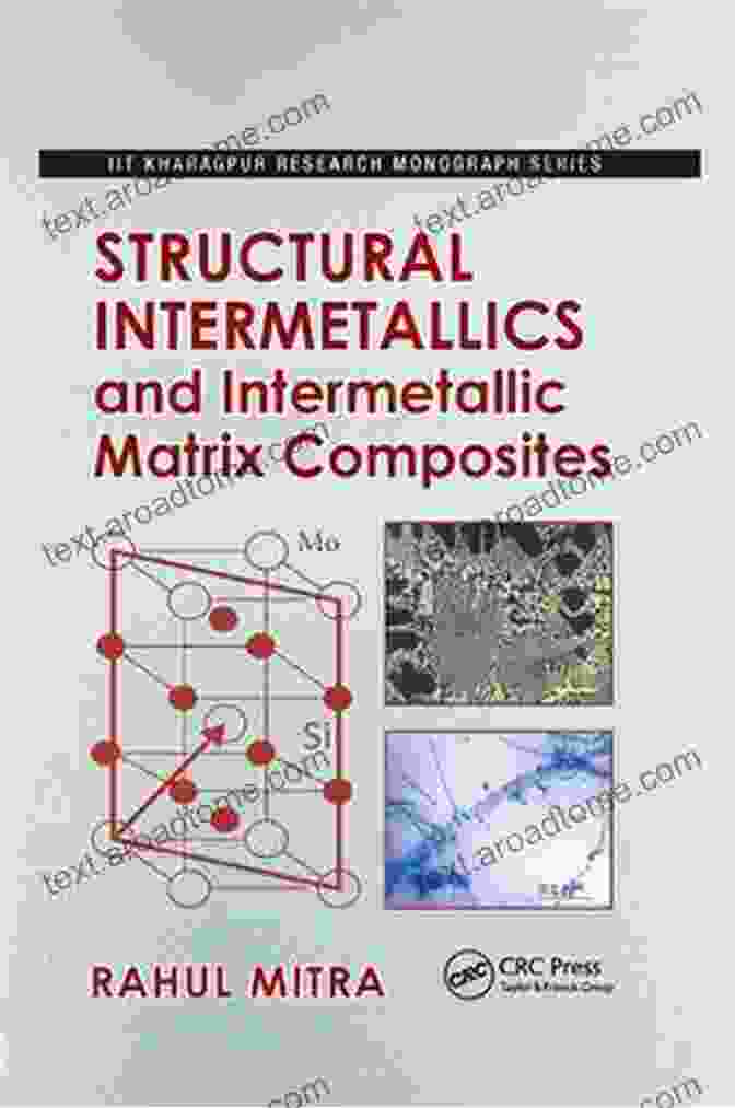 Microscopic Image Of Structural Intermetallics And Intermetallic Matrix Composites Structural Intermetallics And Intermetallic Matrix Composites (IIT Kharagpur Research Monograph 6)