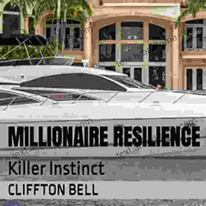 Millionaire Resilience Killer Instinct By Maxine Taylor Millionaire Resilience : Killer Instinct Maxine Taylor