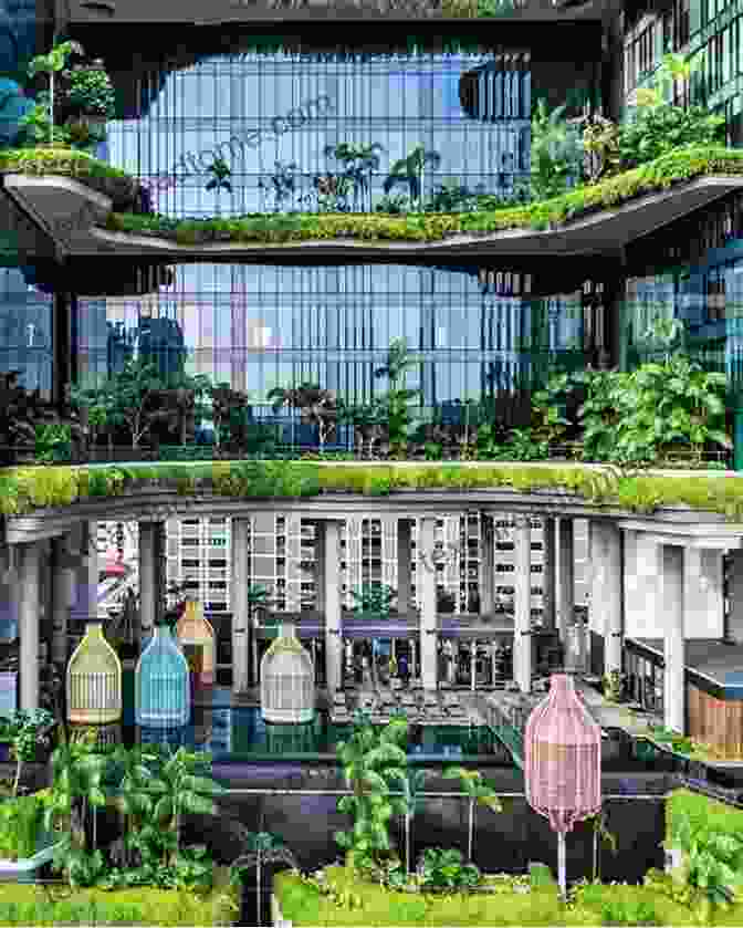 Parkroyal On Pickering, Singapore, An Adaptive Reuse Project That Transformed A Hotel Into A Green Architectural Marvel Asian Revitalization: Adaptive Reuse In Hong Kong Shanghai And Singapore