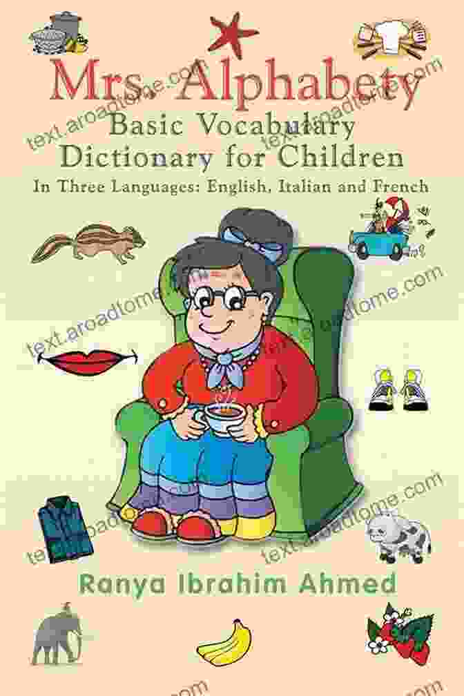 Phonics Connection From Mrs Alphabety's Dictionary Mrs Alphabety Basic Vocabulary Dictionary For Children: In Three Languages: English Italian And French