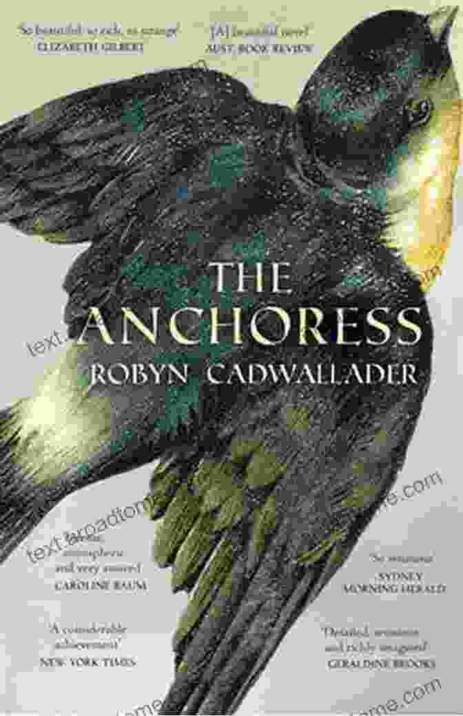 The Anchoress Novel Cover By Robyn Cadwallader The Anchoress: A Novel Robyn Cadwallader