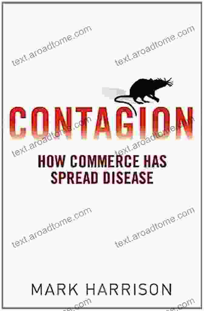 The Black Death Contagion: How Commerce Has Spread Disease