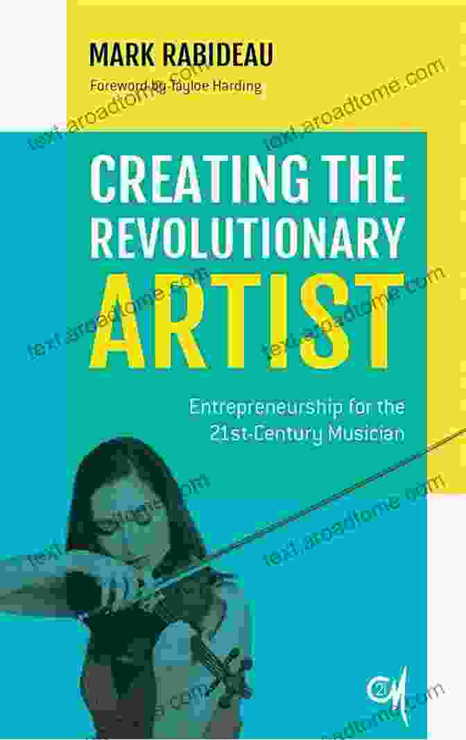 The Cover Of The Book 'Entrepreneurship For The 21st Century Musician' Featuring A Group Of Diverse Musicians Working Together On A Laptop Creating The Revolutionary Artist: Entrepreneurship For The 21st Century Musician