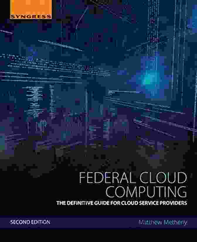 The Definitive Guide For Cloud Service Providers Book Cover Federal Cloud Computing: The Definitive Guide For Cloud Service Providers