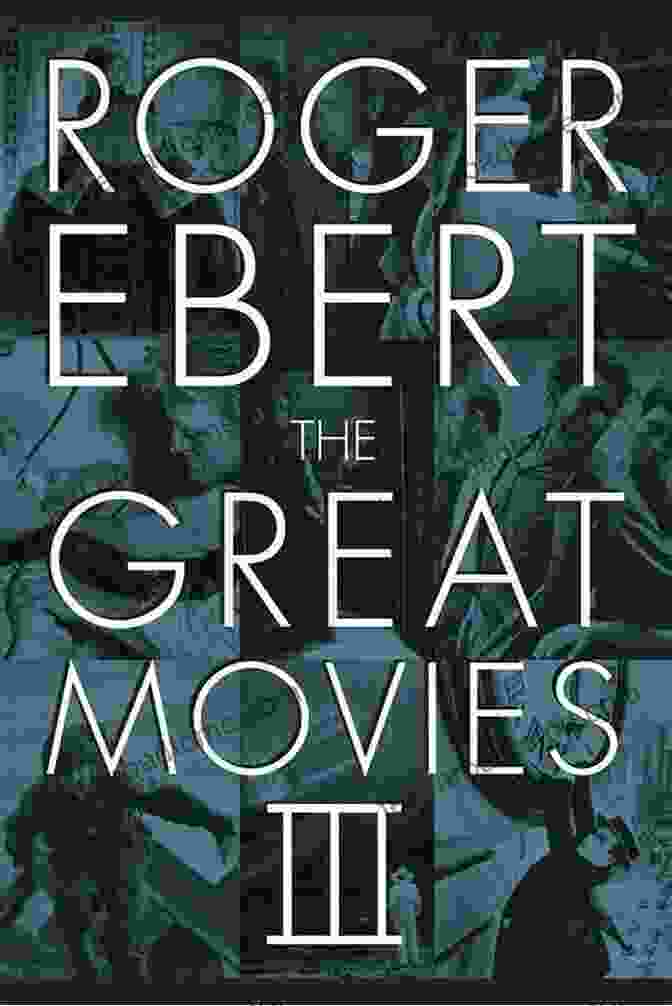 The Great Movies III Book Cover The Great Movies III Roger Ebert