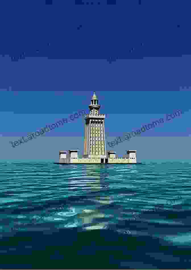 The Lighthouse Of Alexandria, A Towering Lighthouse That Guided Ships Into The Harbor Of Alexandria What Are The Seven Wonders Of The World?: And 100 Other Great Cultural Lists Fully Explicated