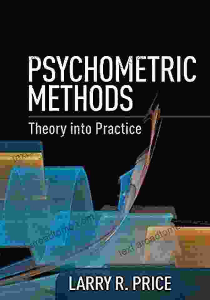 Theory Into Practice Methodology In The Social Sciences Book Cover Psychometric Methods: Theory Into Practice (Methodology In The Social Sciences)