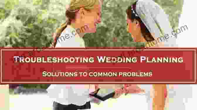 Troubleshooting Common Wedding Ceremony Rehearsal Issues How To Plan And Direct A Wedding Ceremony Rehearsal: A Detailed Guide For Orchestrating A Ceremony Rehearsal The Right Way