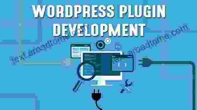 WordPress Plugin Development WordPress Plugin Development Cookbook: Create Powerful Plugins To Extend The World S Most Popular CMS