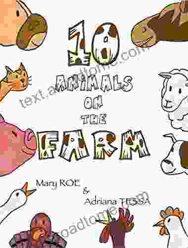 10 Animals On The Farm Mary Roe