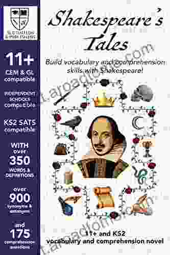 11+ Plus KS2 SATS And ISEB Vocabulary And Comprehension Novel With Detailed Answers CEM GL Compatible Shakespeare S Tales