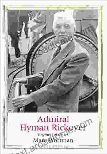 Admiral Hyman Rickover: Engineer of Power (Jewish Lives)