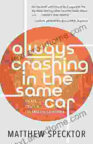 Always Crashing In The Same Car: On Art Crisis And Los Angeles California