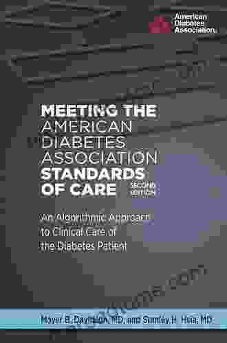 Meeting The American Diabetes Association Standards Of Care: An Algorithmic Approach To Clinical Care Of The Diabetes Patient