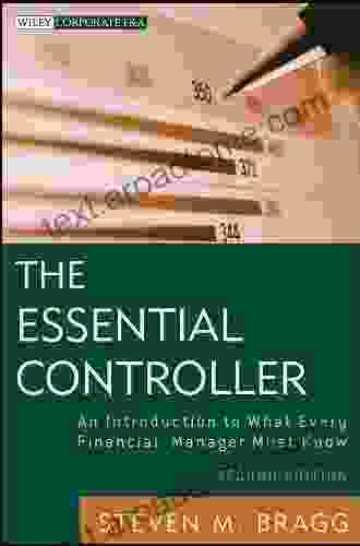 The Essential Controller: An Introduction To What Every Financial Manager Must Know (Wiley Corporate F A 582)