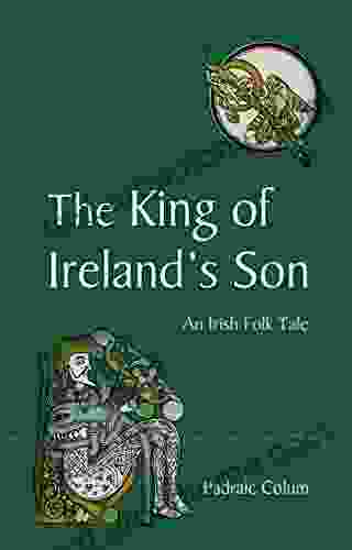 The King Of Ireland S Son: An Irish Folk Tale