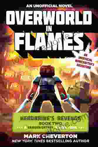 Overworld In Flames: Herobrine?s Revenge Two (A Gameknight999 Adventure): An Unofficial Minecrafter?s Adventure (Gameknight999 2)