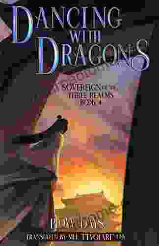 Dancing With Dragons: 4 Of Sovereign Of The Three Realms