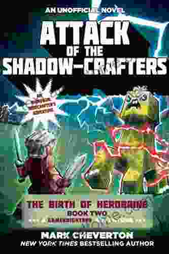 Attack Of The Shadow Crafters: The Birth Of Herobrine Two: A Gameknight999 Adventure: An Unofficial Minecrafters Adventure (Gameknight999 2)