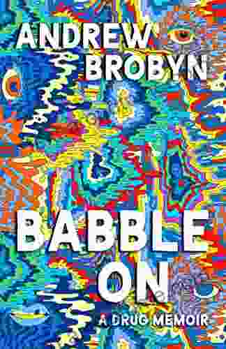 Babble On: A Drug Memoir