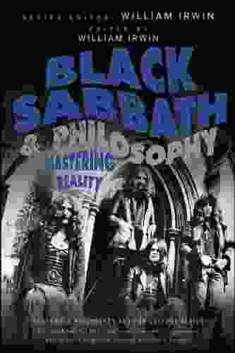 Black Sabbath And Philosophy: Mastering Reality (The Blackwell Philosophy And Pop Culture 37)