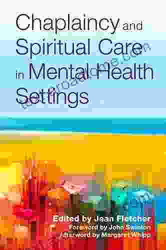 Chaplaincy And Spiritual Care In Mental Health Settings