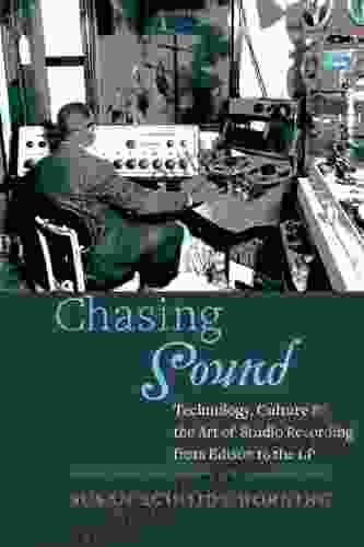 Chasing Sound (Studies In Industry And Society)