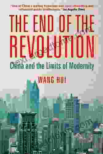 The End Of The Revolution: China And The Limits Of Modernity